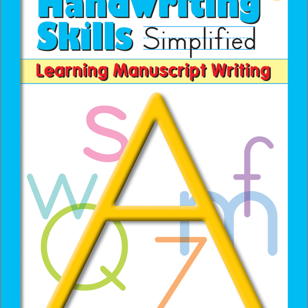 Handwriting Skills Simplified: Learning Manuscript Writing (Gr. 1)