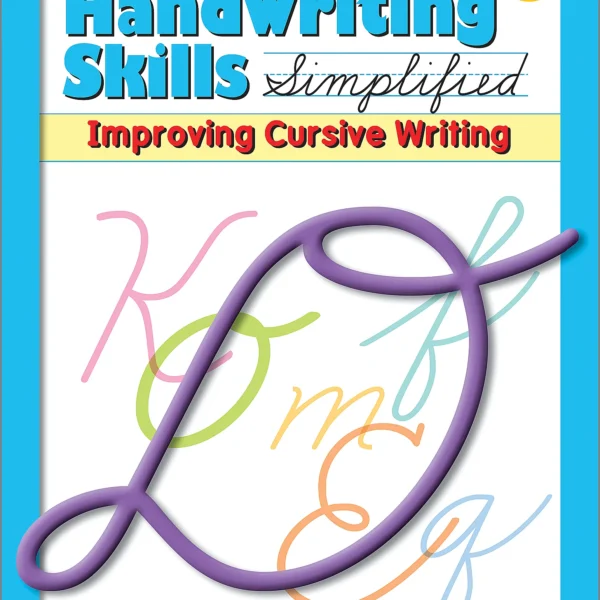 Handwriting Skills Simplified: Improving Cursive Writing (Gr. 4)