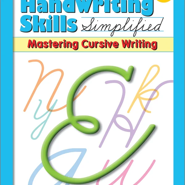 Handwriting Skills Simplified: Mastering Cursive Writing (Gr. 5)