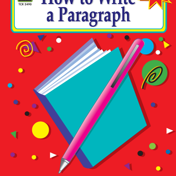 How to Write a Paragraph (Gr. 6-8)