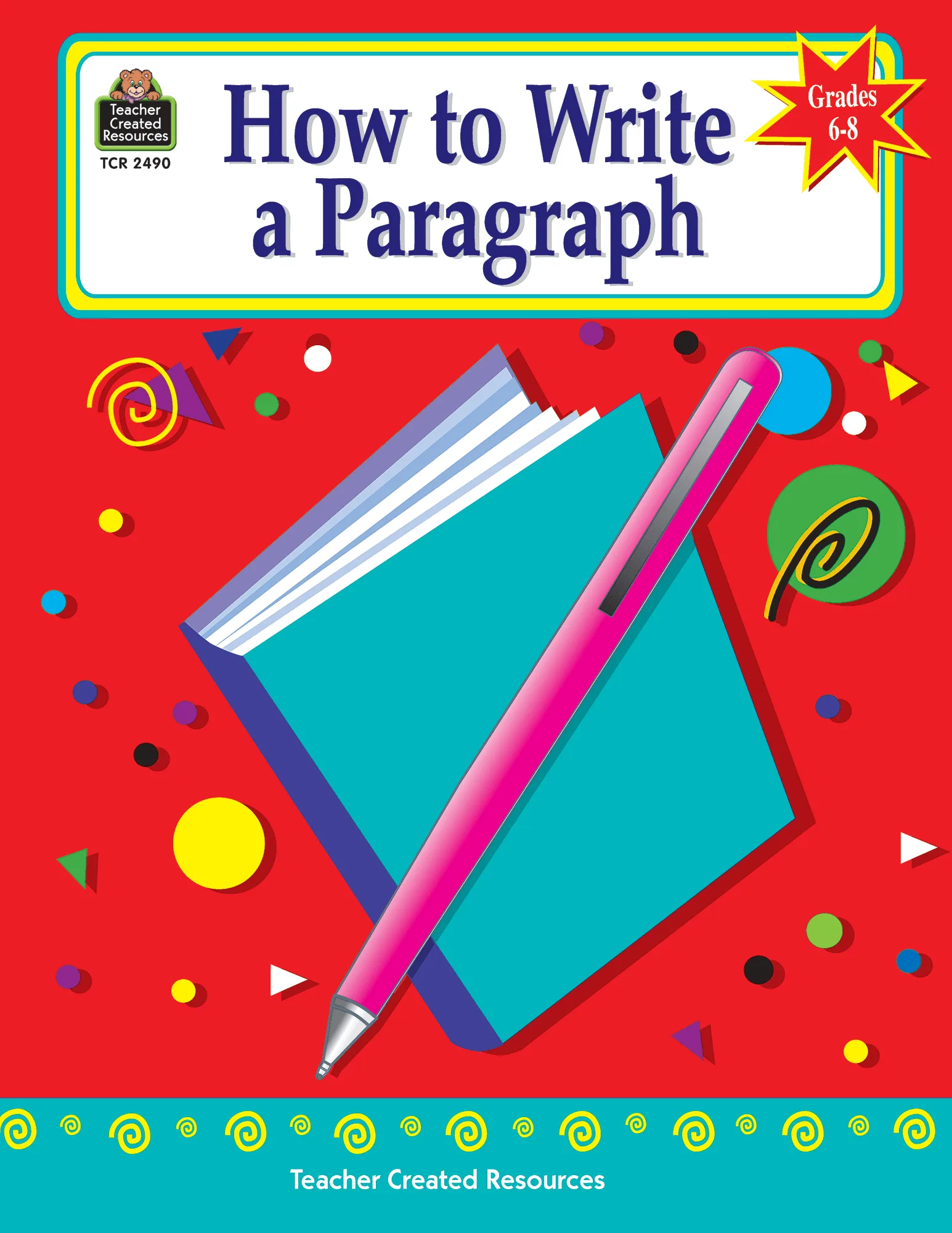 How to Write a Paragraph (Gr. 6-8)