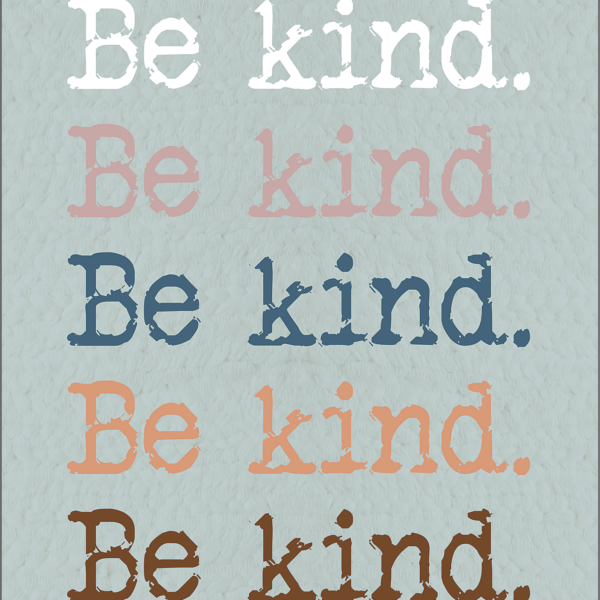 Be Kind. Be Kind. Be Kind. Positive Poster