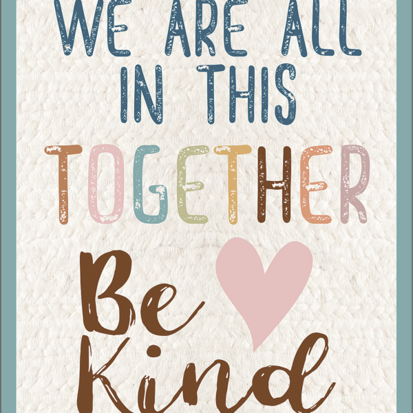Everyone is Welcome We Are All in This Together Positive Poster