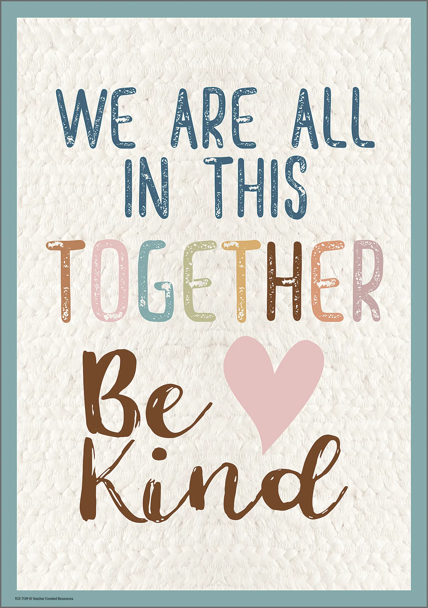 Everyone is Welcome We Are All in This Together Positive Poster