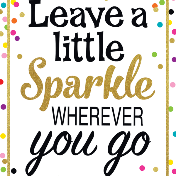 Leave a Little Sparkle Wherever You Go Positive Poster