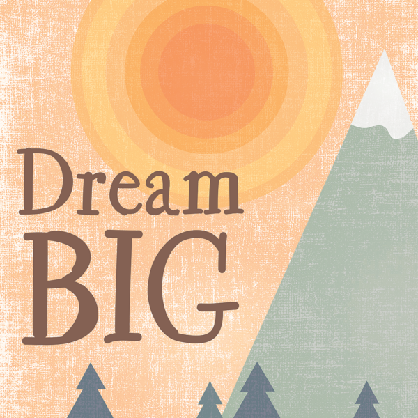 Dream Big Positive Poster