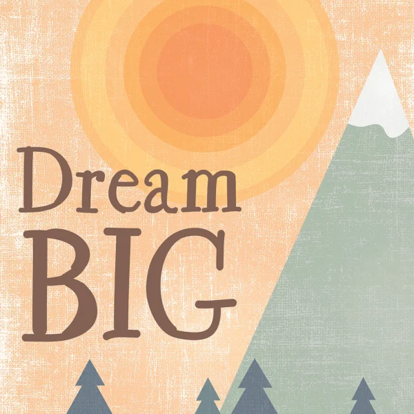 Dream Big Positive Poster