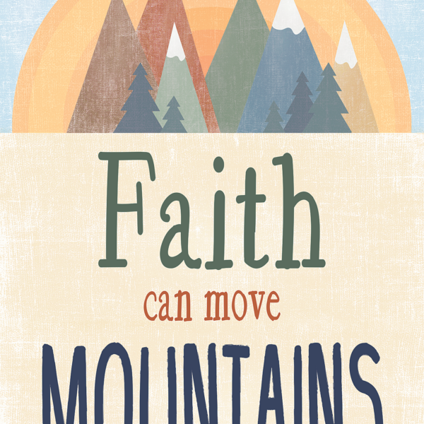 Faith Can Move Mountains Positive Poster