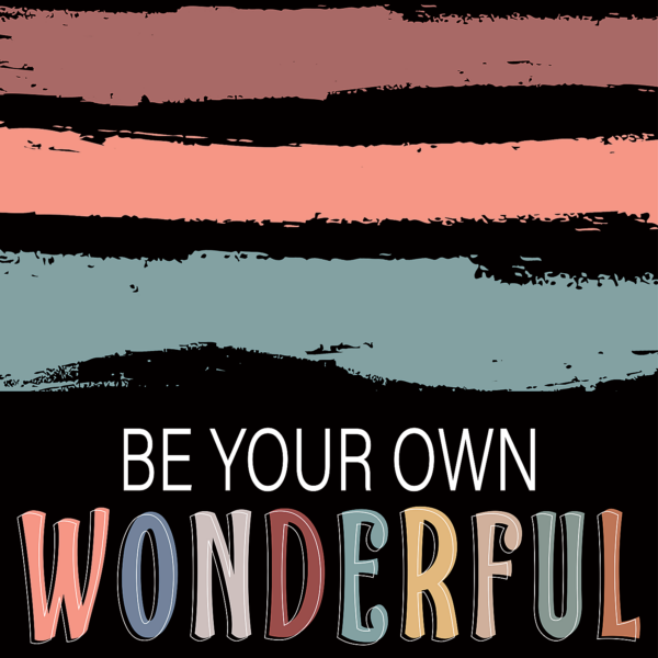 Be Your Own Wonderful Self Positive Poster