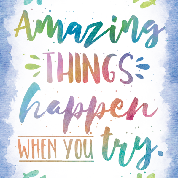 Amazing Things Happen When You Try Positive Poster