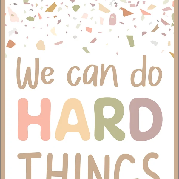 We Can Do Hard Things Positive Poster