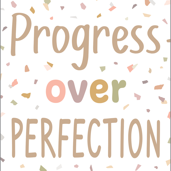 Progress over Perfection Positive Poster