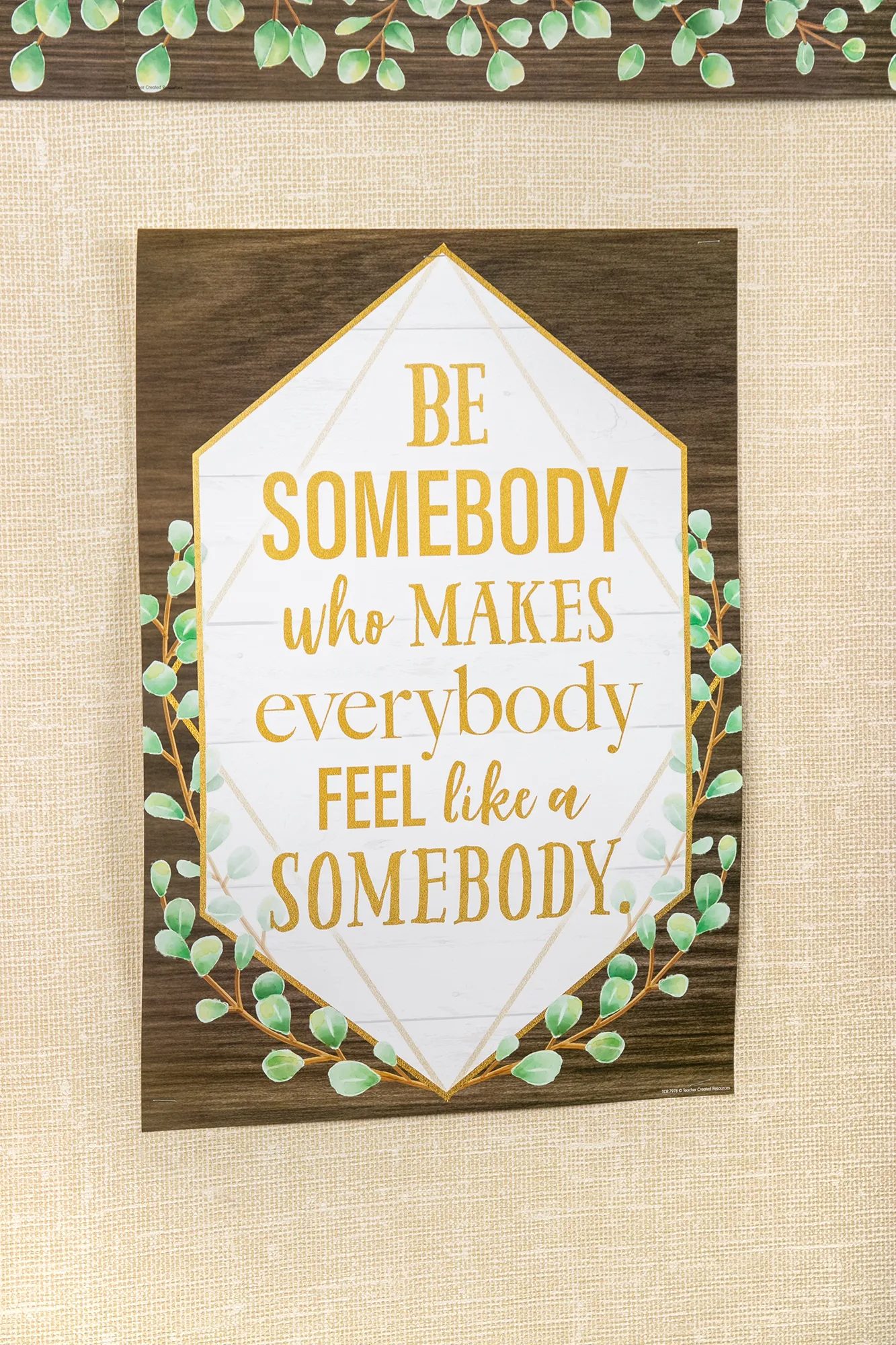Be Somebody Who Makes Everybody Feel Like a Somebody Positive Poster - Image 2