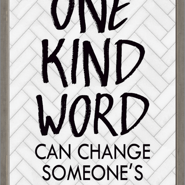One Kind Word Can Change Someone's Entire Day Positive Post