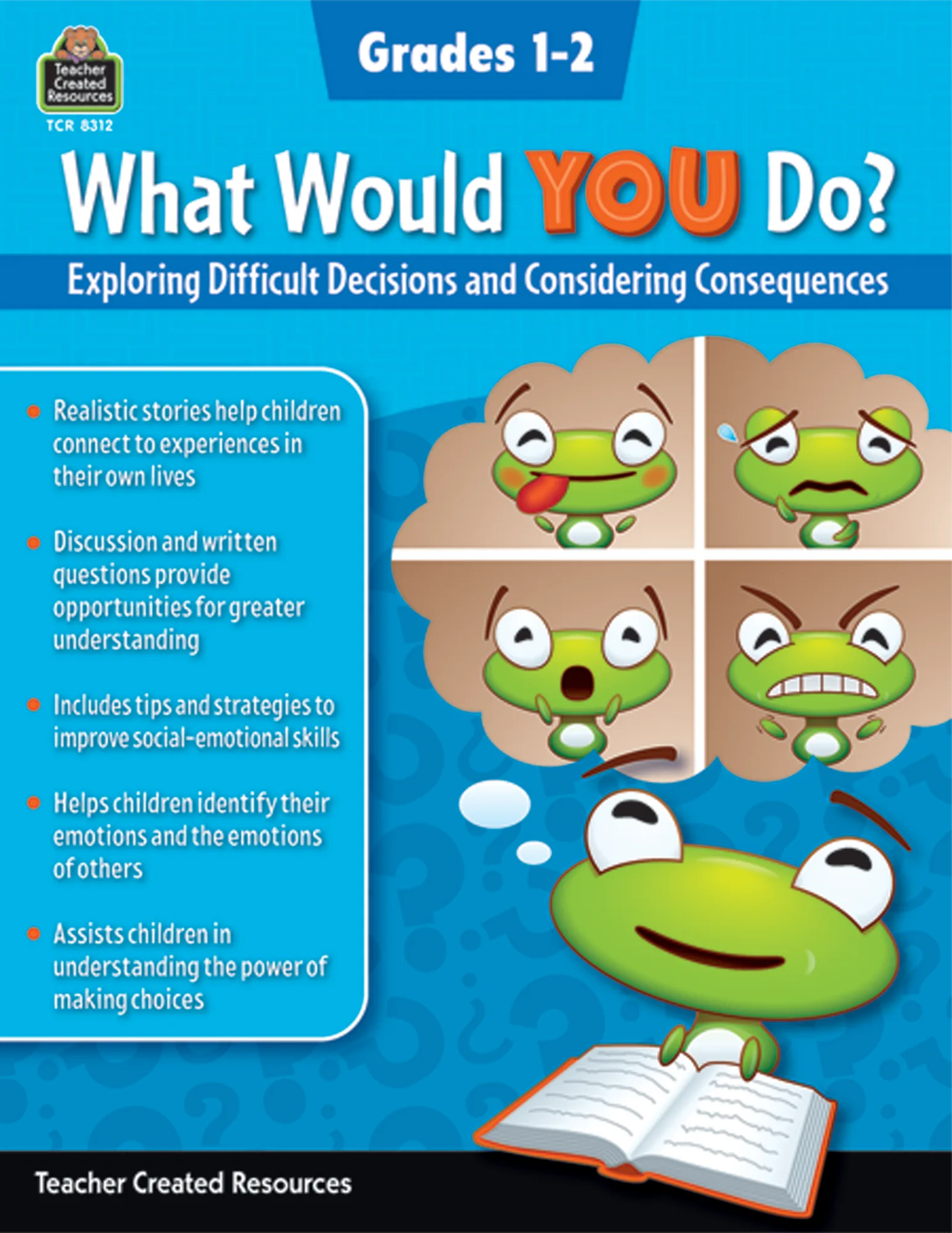What Would YOU Do?: Exploring Difficult Decisions and Considering Consequences (Gr. 1-2)